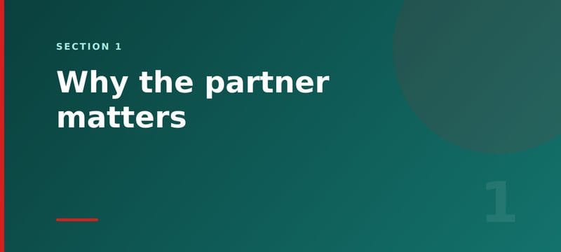 Why the partner matters