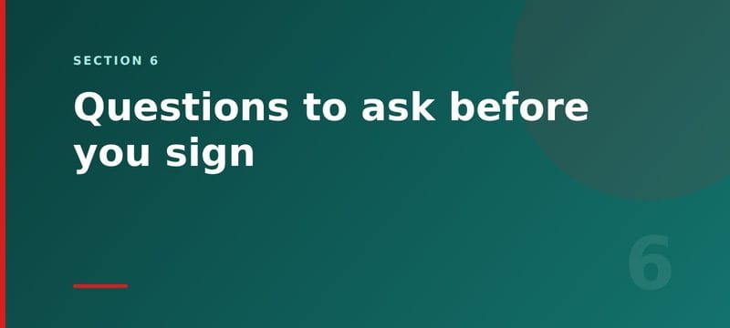 Questions to ask before you sign