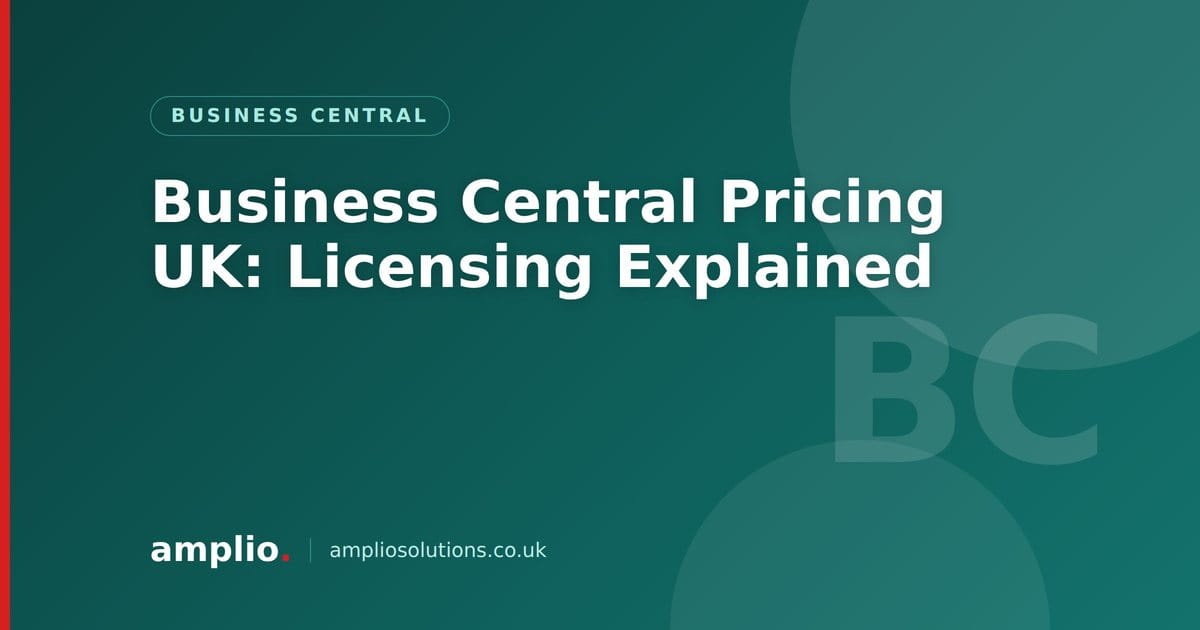 Business Central Pricing UK: Licensing Explained