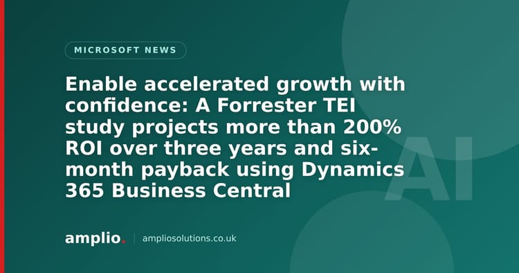 Enable accelerated growth with confidence: A Forrester TEI study projects more than 200% ROI over three years and six-month payback using Dynamics 365 Business Central