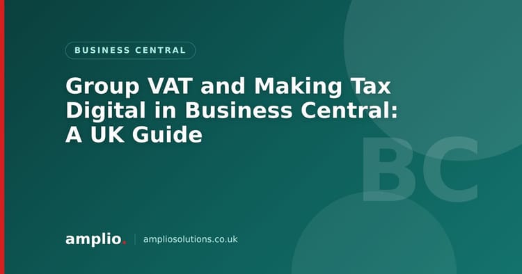 Group VAT and Making Tax Digital in Business Central: A UK Guide