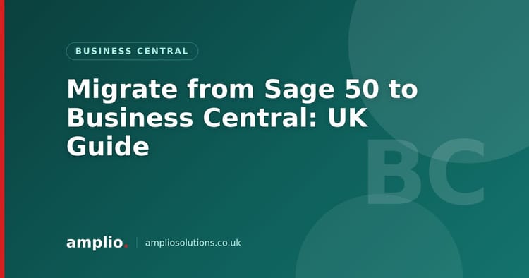 Migrate from Sage 50 to Business Central: UK Guide