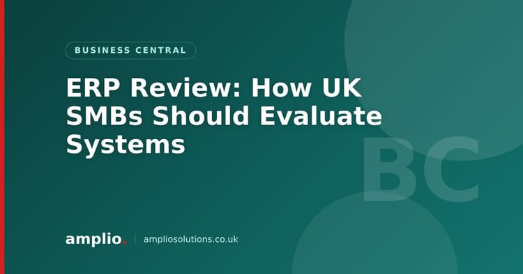 ERP Review: How UK SMBs Should Evaluate Systems