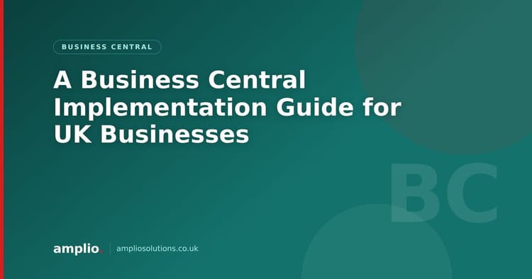 A Business Central Implementation Guide for UK Businesses