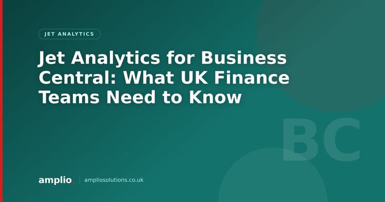 Jet Analytics for Business Central: What UK Finance Teams Need to Know